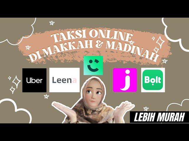 Taksi Online di Makkah - Madinah + Cara Pesan Taksi Umroh Mandiri Tanpa Travel (Lebih Aman dan Murah