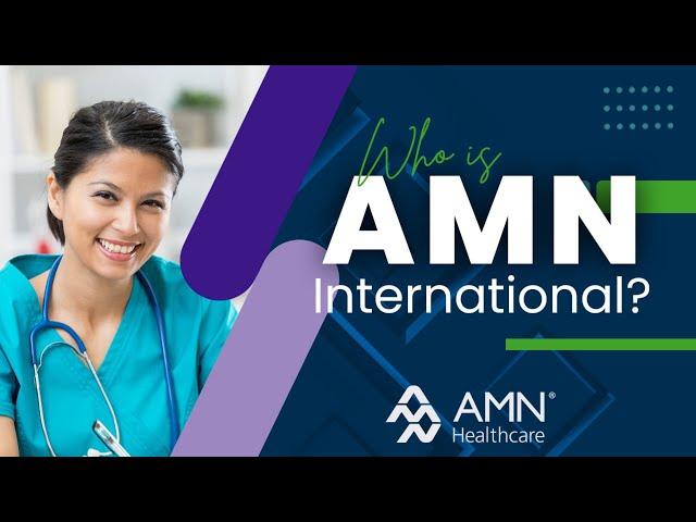 Who is AMN International?