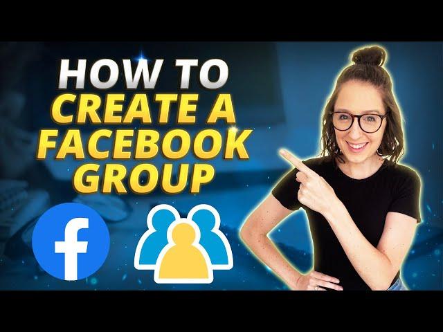 How to Create a Facebook Group and Leverage it to Your Advantage