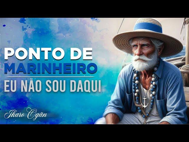 Ponto de Marinheiro - Eu não sou daqui