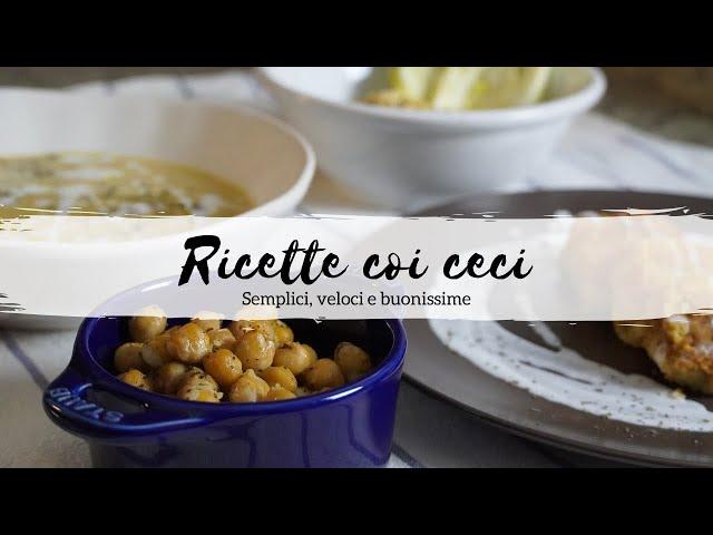 4 ricette COI CECI semplici, creative e FACILI | Ricette coi legumi