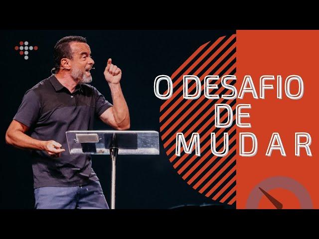O Desafio de Mudar | Pr. Manoel Oliveira | NEWLIFE CHURCH