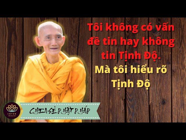 Tôi không có vấn đề tin hay không tin Tịnh Độ, mà tôi hiểu rõ - HT Thích Giác Khang