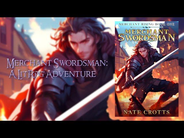 Merchant Swordsman: A LitRPG Adventure (Merchant Rising Book 1)