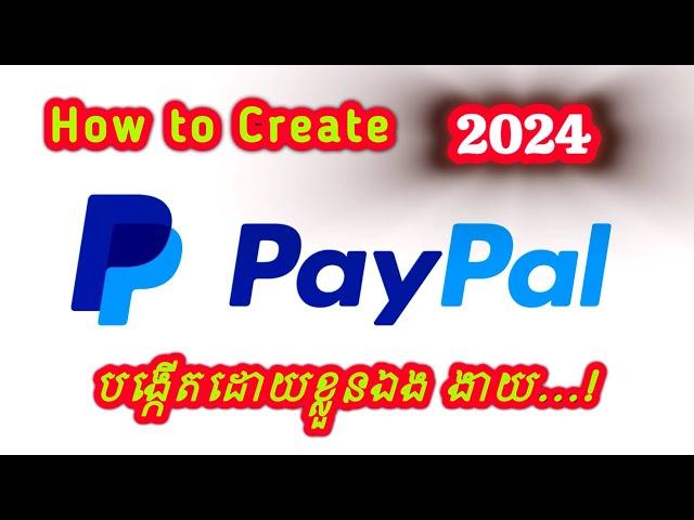 How to Create PayPal Account - Singapore | របៀបបង្កើត PayPal ងាយៗ 2024 - Reupload  #146