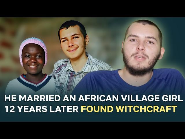 He left America, Married an African village girl, Learned her language, and found witchcraft later!