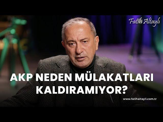 Fatih Altaylı yorumluyor: AKP hükümeti mülakatı neden kaldıramaz?