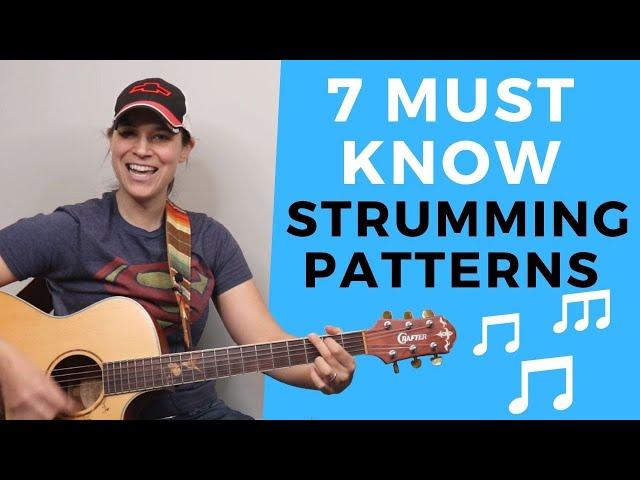 7 ESSENTIAL Beginner Guitar STRUMMING Patterns You MUST KNOW