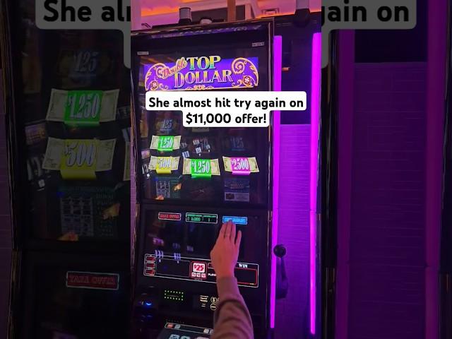 Top Dollar She almost hit Try again on $11,000 offer! #slots #slotmachine #gambling #slot #jackpot