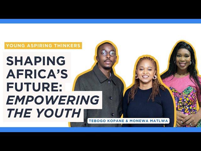 EP5 | Empowering African Youth: Career Insights, Young Aspiring Thinkers #TraceYourFuturewithRefiloe