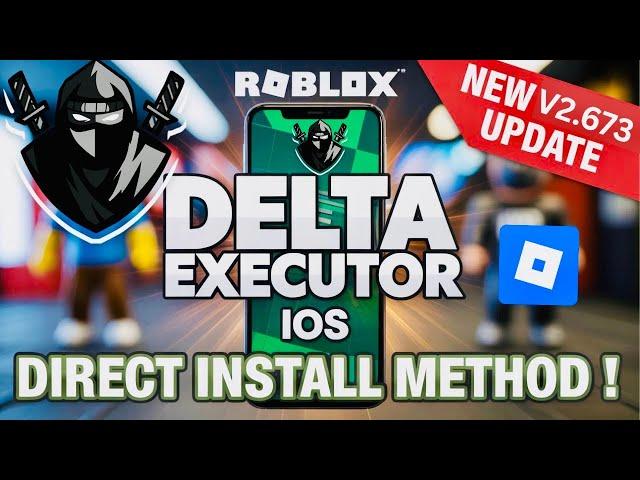 DIRECT Install Delta Executor Mobile Update V2.673 for Roblox on iOS | Best Roblox Executor iPhone