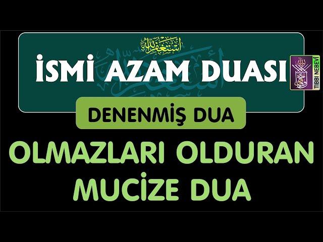 OLMAZLARI OLDURAN MUCİZE DUA - DİNLEYENİN DUALARI GERİ ÇEVRİLMEZ