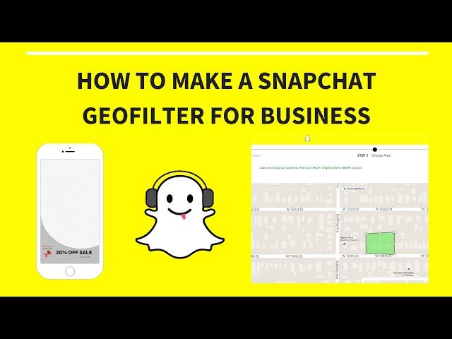 How to Create A Snapchat Geofilter For Business (2016, On-Demand, Paid)