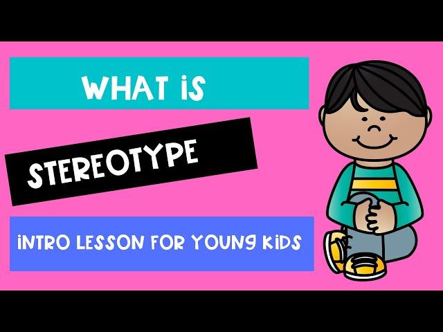 WHAT IS STEREOTYPE? - Intro for young children