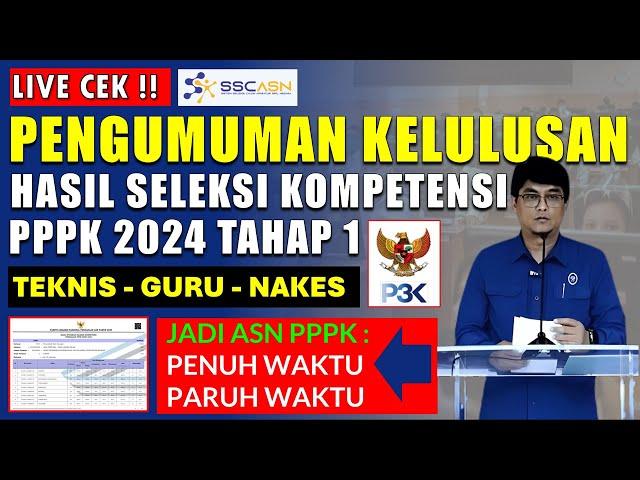 LIVE CEK PENGUMUMAN KELULUSAN HASIL SELEKSI KOMPETENSI PPPK 2024 TAHAP 1 TEKNIS GURU KESEHATAN