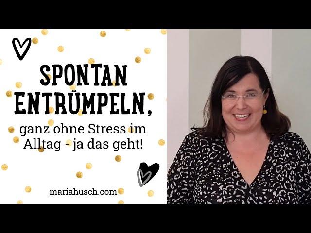 Spontan entrümpeln, ganz ohne Stress im Alltag – ja das geht! | Ordnung | Raumtalk 209