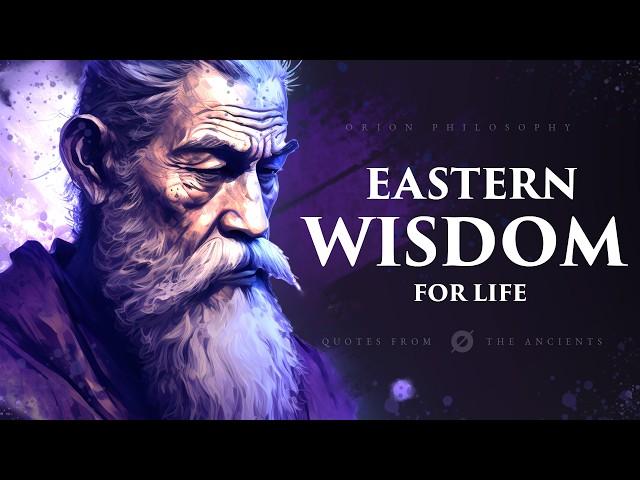 Powerful Eastern Wisdom - Philosophy Quotes For Life