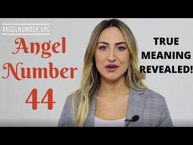 44 ANGEL NUMBER - True Meaning Revealed