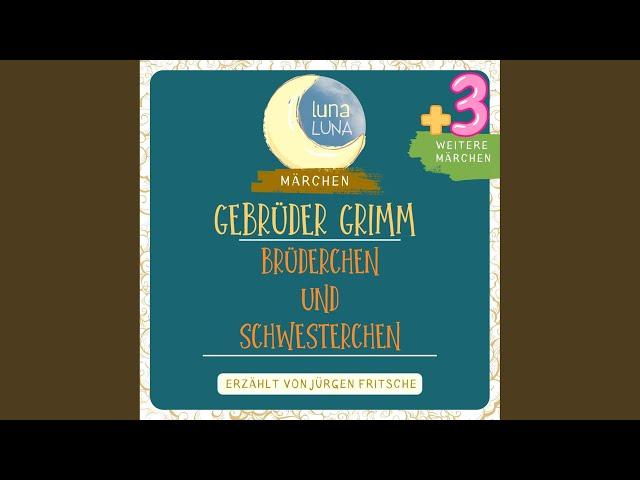 Gebrüder Grimm: Brüderchen und Schwesterchen 01