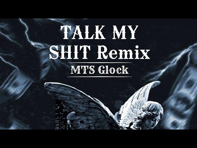 MTS Glock "Talk my shit" remix reprod MTSbeats