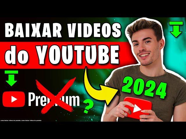 Como baixar videos do YouTube 2024