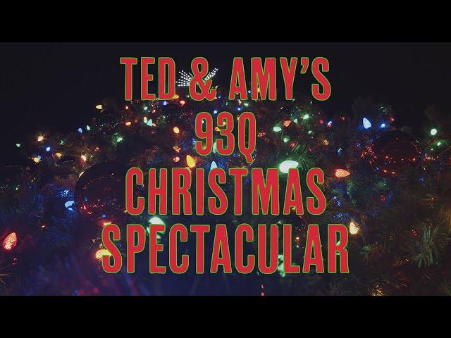 TED & AMY'S 93Q CHRISTMAS SPECTACULAR - 2020