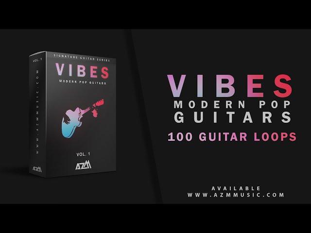 Vibes Vol. 1 - Modern Pop Guitars | Guitar Sample Pack | 100 Guitar Loops | Royalty Free