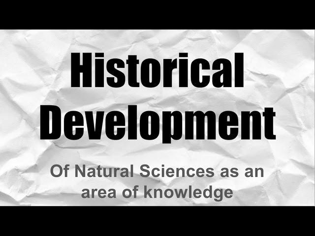 Historical Development of Natural Sciences