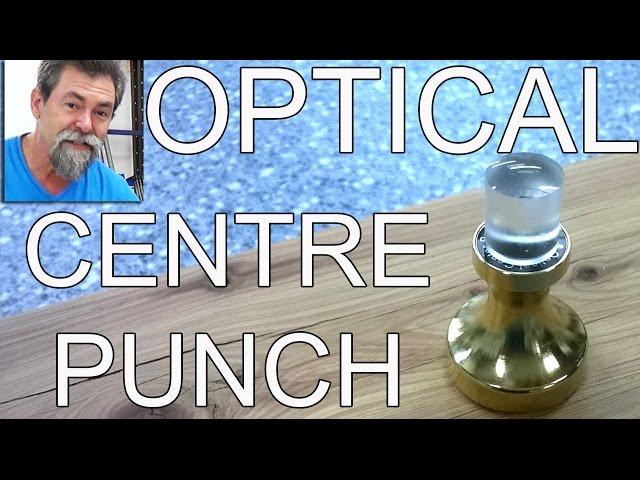 optical centre punch | dave stanton | diy how to | woodworking | veritas design