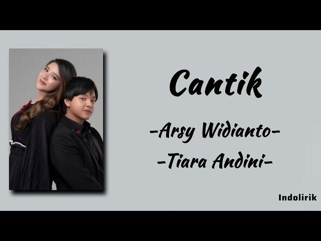 Cantik - Arsy Widianto & Tiara Andini | Lirik Lagu