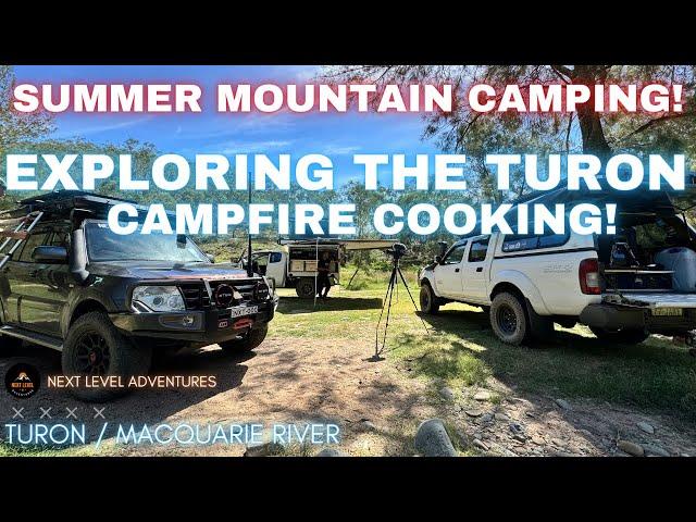 Mountain River Bliss! Summer Camping and Campfire Cooking by the Turon/Macquarie!