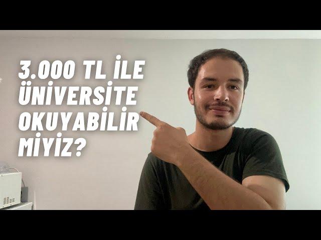 Aylık 3 Bin Lira ile Üniversite Okunur Mu?