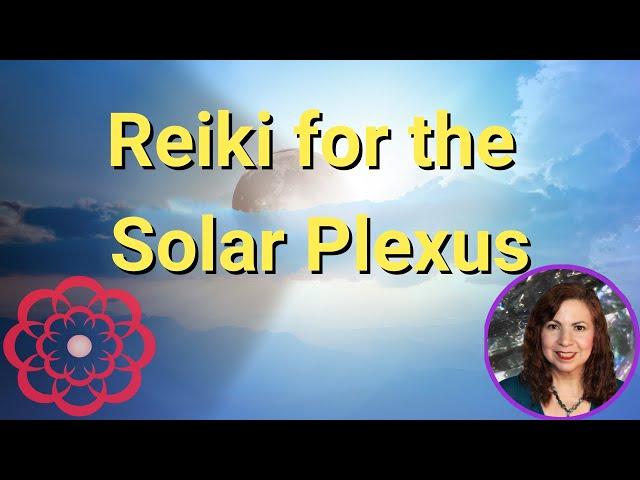 Reiki for the Solar Plexus 
