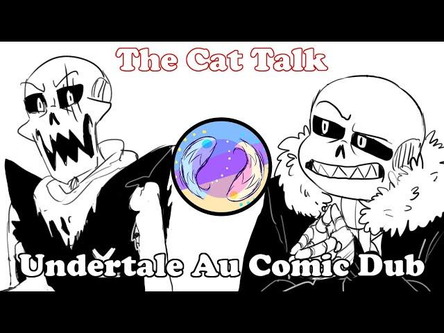 The Cat Talk│Undertale Au Comic Dub