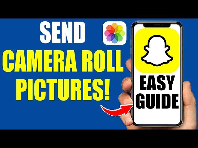 How to Send Camera Roll Pictures as Snaps on Snapchat - 2024