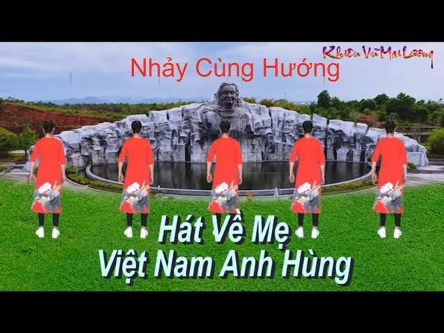 Hát Về Mẹ Việt Nam Anh Hùng - Nhảy Cùng Hướng - Khiêu Vũ Mai Lương