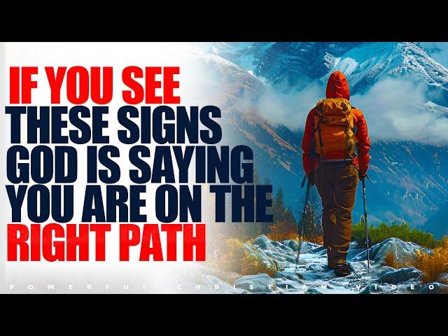 "4 Signs God Is Saying You Are On The Right Path