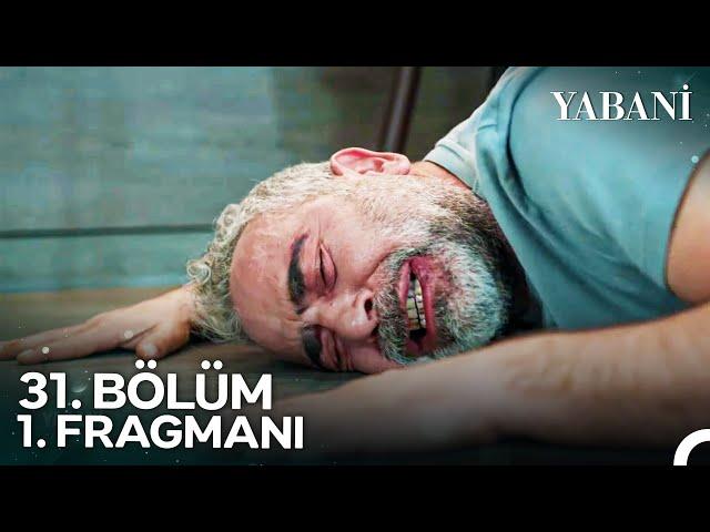 Yabani 31. Bölüm 1. Fragmanı | "Serhan, Bir Daha Yürüyemeyebilir"