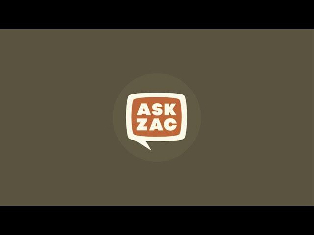 Ask Zac is live!