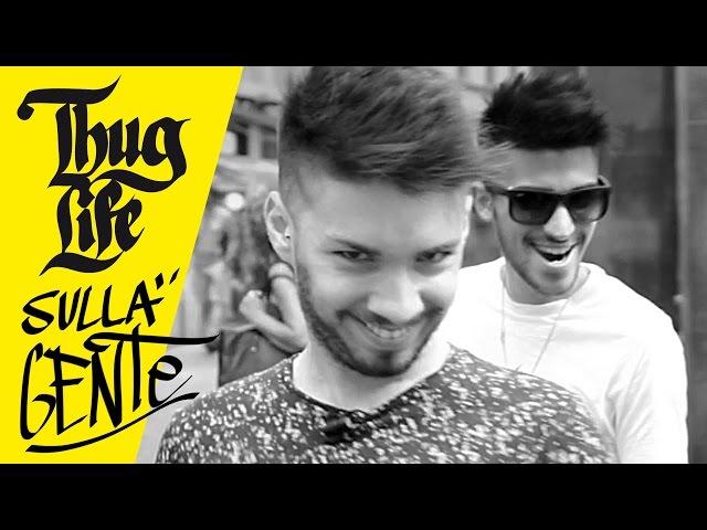 THUG LIFE SULLA GENTE - Matt & Bise