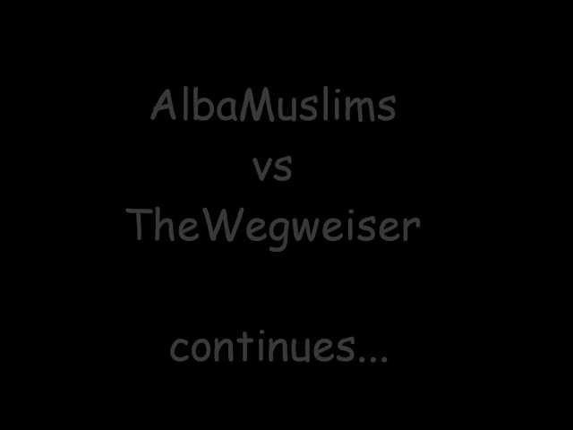 AlbaMuslims vs TheWegweiser: Fortsetzung folgt!