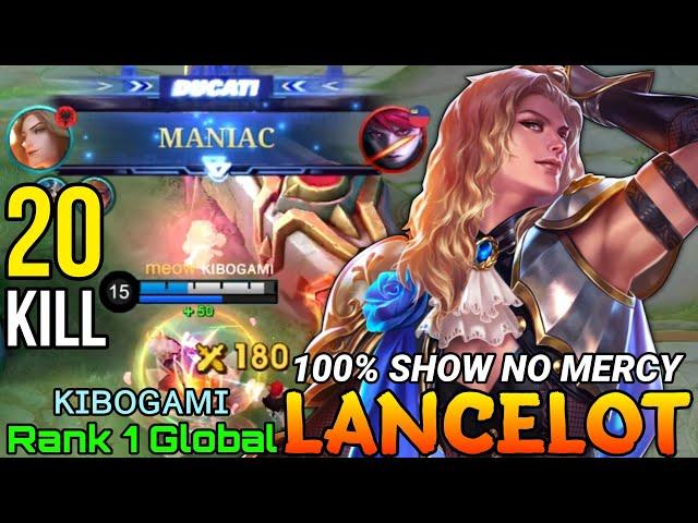 20 Kills & MANIAC Lancelot Show No Mercy - Top 1 Global Lancelot by ᴋɪʙᴏɢᴀᴍɪ - Mobile Legends