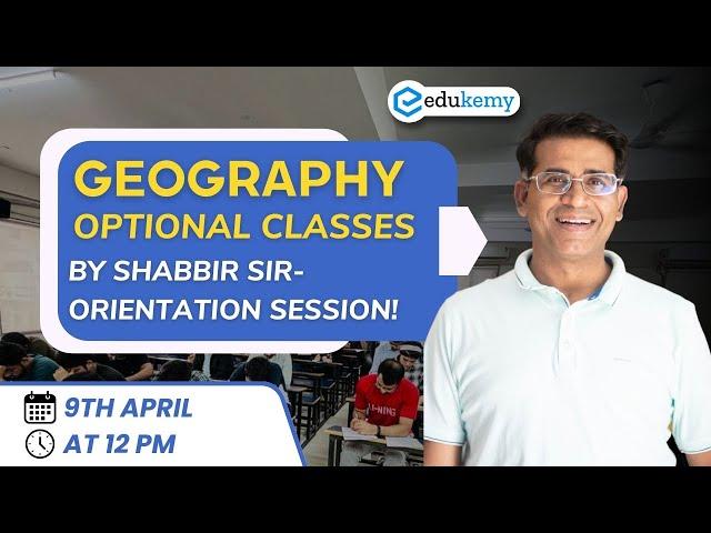 UPSC CSE Geography Optional Foundation | Orientation Session | UPSC CSE Preparation | Shabbir Sir