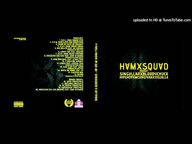 SingullaR & BloodyChuck - HSS ( Ham Squad Swag )