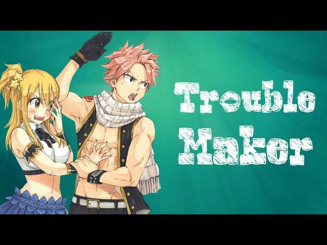 Fairy Tail Couples「AMV」Troublemaker (Nalu, Gruvia, Jerza, Gale, Elfgreen, Kinabra, & Zervis)