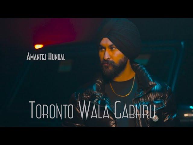 Toronto Wala Gabhru - Amantej Hundal | Lost Treasures | Latest Punjabi Songs 2023