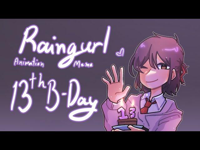 Raingurl | Animation meme [Birthday Special]