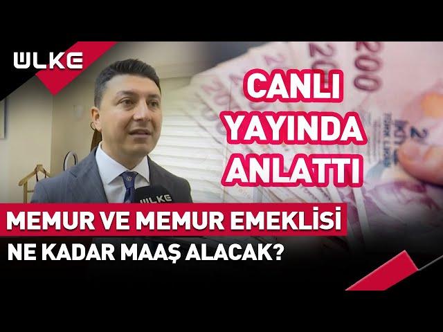 Memur ve Memur Emeklisinin Maaşı Ne Kadar Olacak? Canlı Yayında Anlattı...