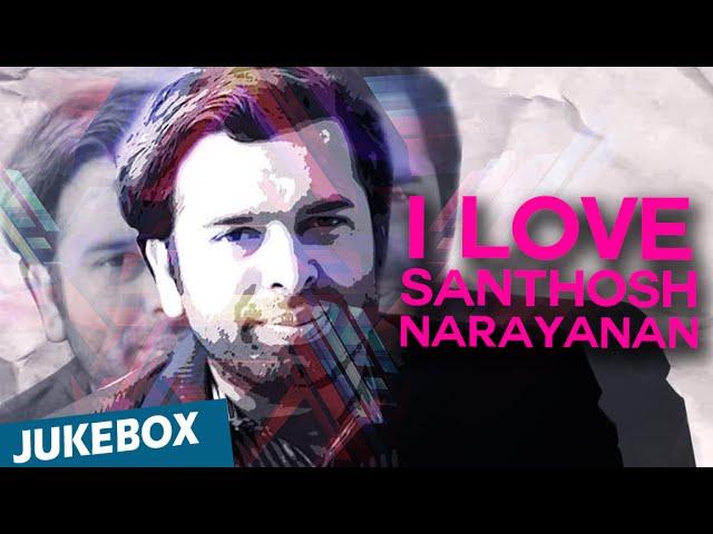 I Love Santhosh Narayanan | Juke Box