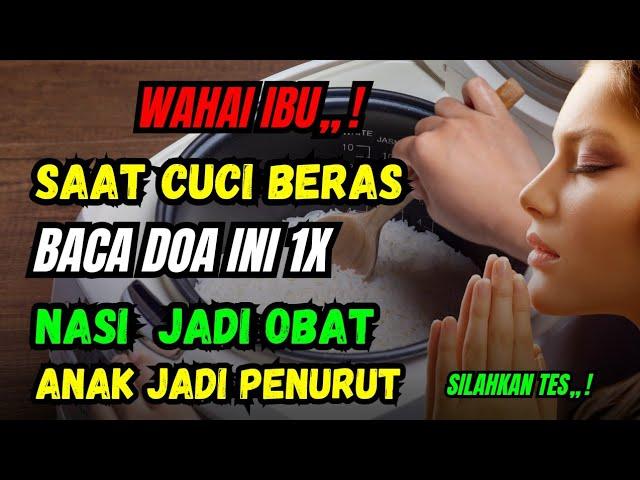 NASI AKAN MENJADI OBAT YANG SANGAT MUJARAB,SAAT MENCUCI BERAS BACA DOA INI 1X,IKUTI CARA INI,